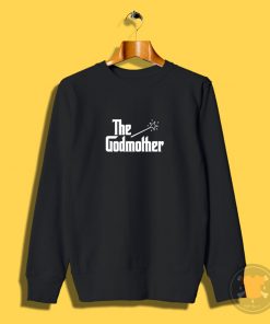 The Godmother Sweatshirt