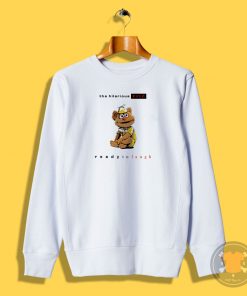 The Hilarious FOZ Ready to Laugh Sweatshirt