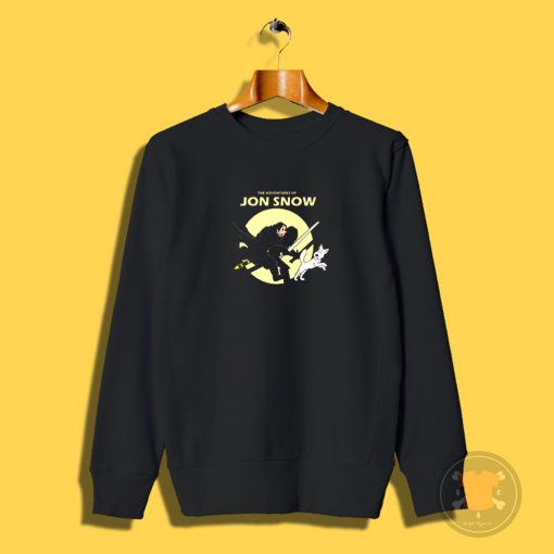 The adventures of Jon Snow Sweatshirt