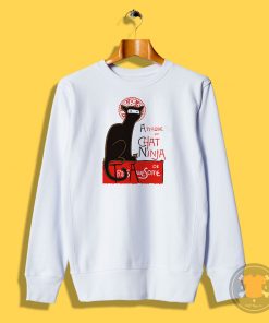 The attack of the ninja cat Sweatshirt