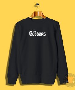 Them Goobers Sweatshirt