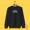 Think Wrong Sweatshirt