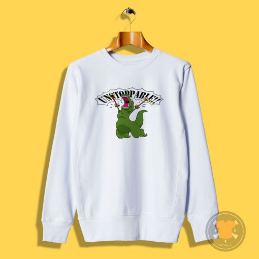 Unstoppable T Rex Dinosaur Sweatshirt