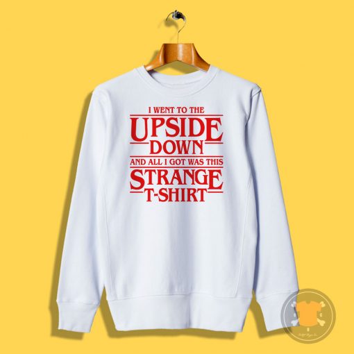 Upside Down Stranger Sweatshirt