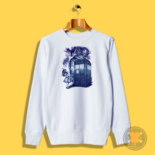 WHO is in Wonderland Sweatshirt