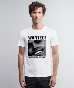 Wanted Chris Brown Frank Ocean Domestic Violence T Shirt