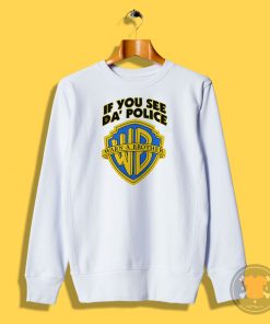 Warn a Brother Sweatshirt