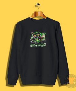 Whats my age again Sweatshirt