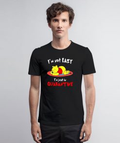 Winnie The Pooh Im Not Lazy Im Just In Quarantine T Shirt