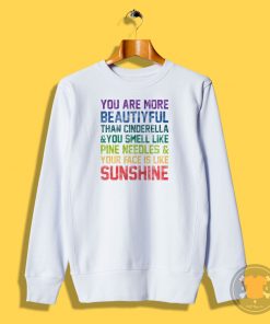 Youre More Beautiful Bridesmaids Quote Sweatshirt