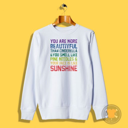 Youre More Beautiful Bridesmaids Quote Sweatshirt