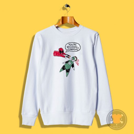 Youre Welcome Canada Sweatshirt