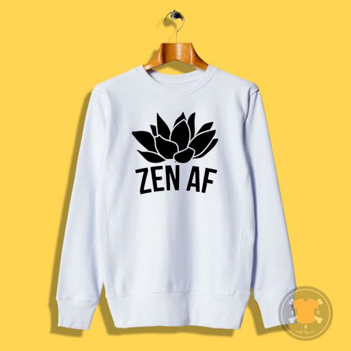 Zen AF Sweatshirt