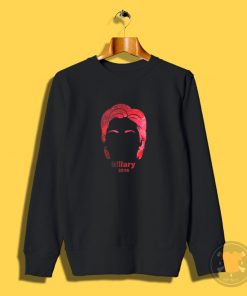 hillary clinton Sweatshirt