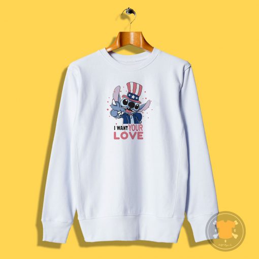 i want your love Sweatshirt