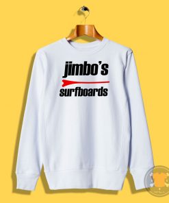 jimbos surfboards Sweatshirt