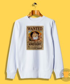 luffy is wanted poster Sweatshirt