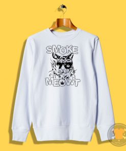 smoke meowt Sweatshirt