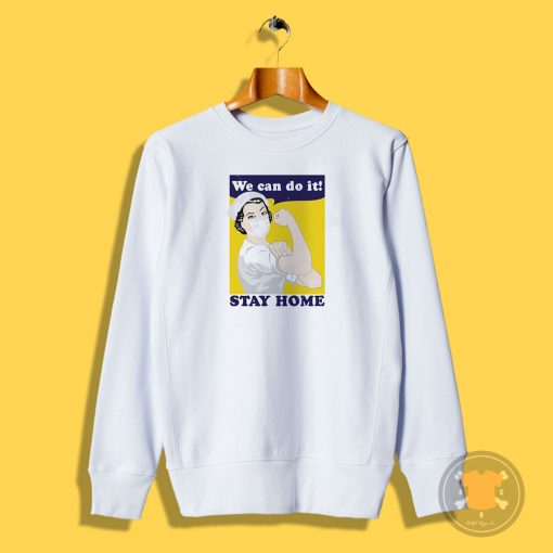 we can do it Sweatshirt