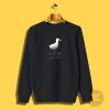 you really quack me up Sweatshirt