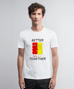 Better Together Lego Bricks T Shirt