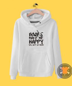 Books Make Me Happy Hoodie