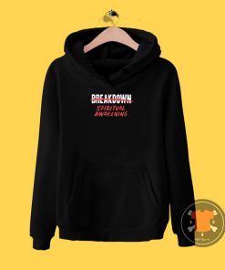 Breakdown Spiritual Awakening Hoodie