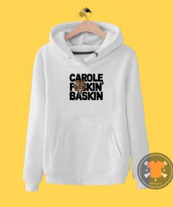 CAROLE FuCKIN BASKIN black Hoodie