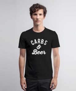 Carbs and Beer T Shirt