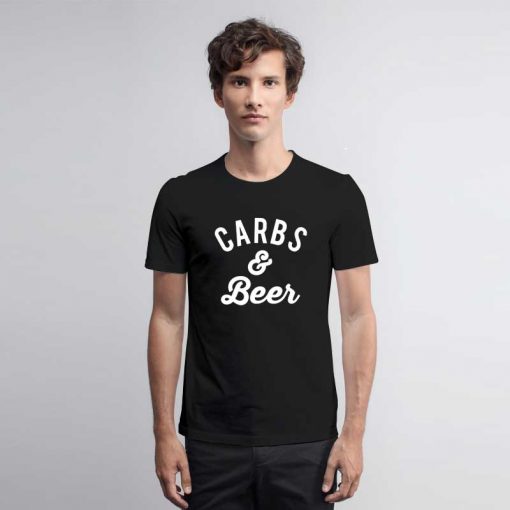 Carbs and Beer T Shirt