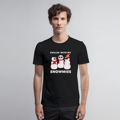 Chillin With My Snowmies Christmas T Shirt