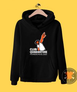 Club quarantine homeschool 2020 Hoodie