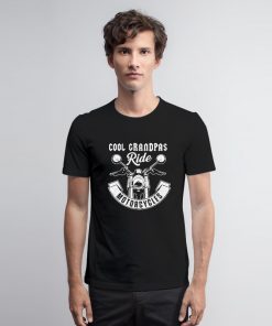 Cool Grandpas Ride Motorcycles T Shirt