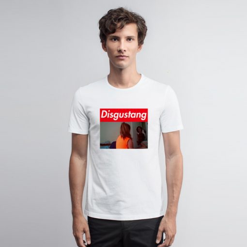 Disgustang Fuckin One Of Yas T Shirt