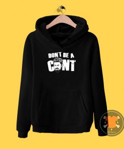 Dont be a Cnt Hoodie