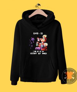 Dragon Ball Z I will not let you destroy my world Covid 19 Hoodie