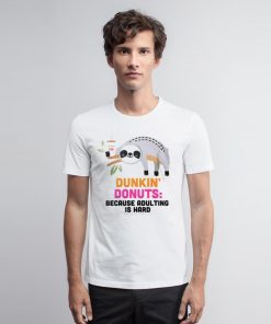 Dunkin Donuts Because Adulting Is Hard T Shirt