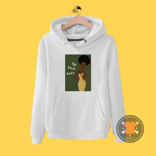 Ella Fitzgerald All That JAZZ Hoodie