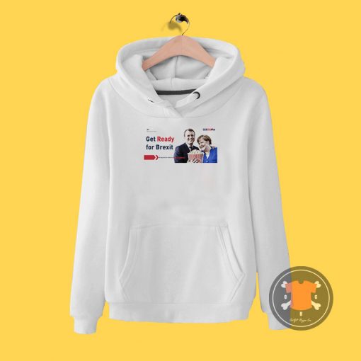 Get Ready For Brexit Spoof Macron Merkel Popcorn Time Hoodie