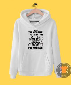 Goku I Am not Monster I Am Worse Hoodie