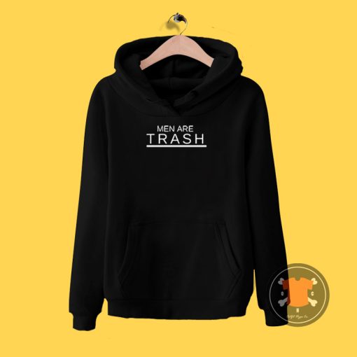 Men Are Trash Hoodie