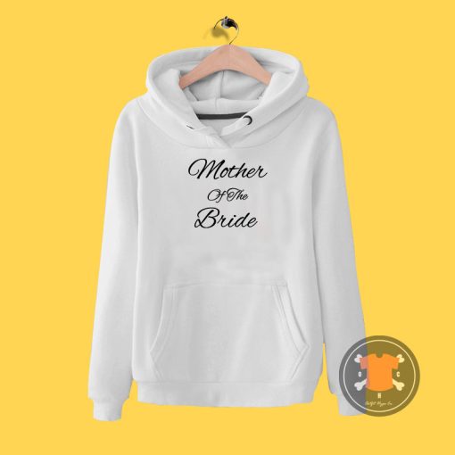 Mother Of The Bride Hoodie