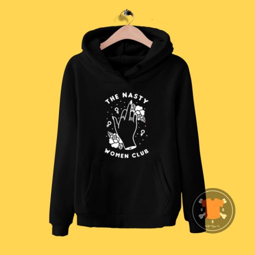 Nasty Women Club Feminist Hoodie