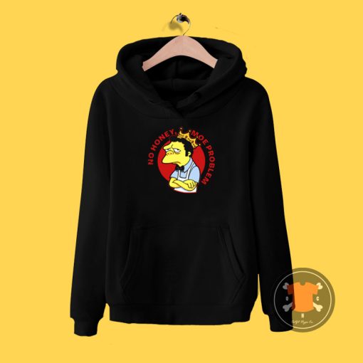 No Honey Moe Problem Hoodie