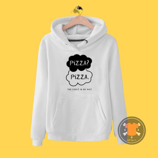 Pizza The Fault In My Diet Hoodie