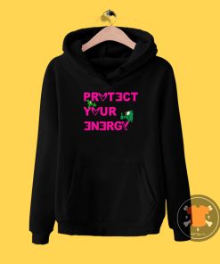 Protect Your Energy Hoodie