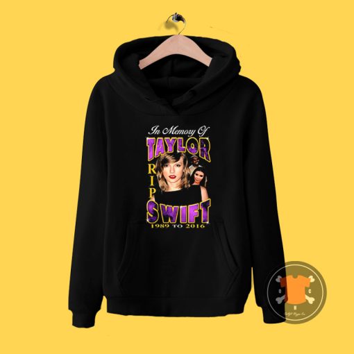 RIP Taylor Swift Hoodie