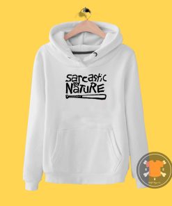 Sarcastic By Nature Hoodie