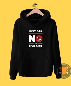 Say No to Civil War Hoodie