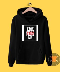 Stay Away Hoodie